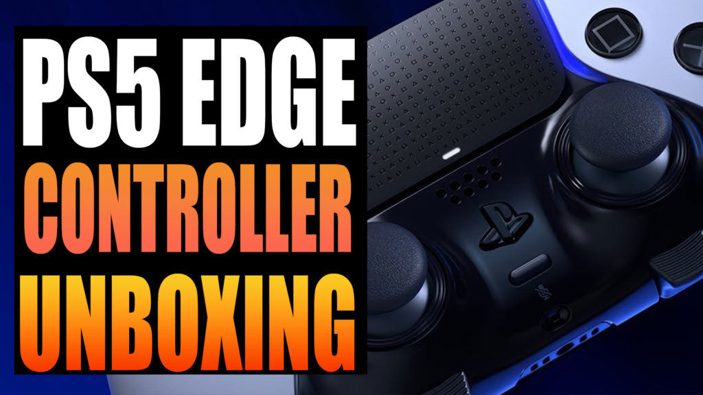 Dual Sense Edge Unboxing